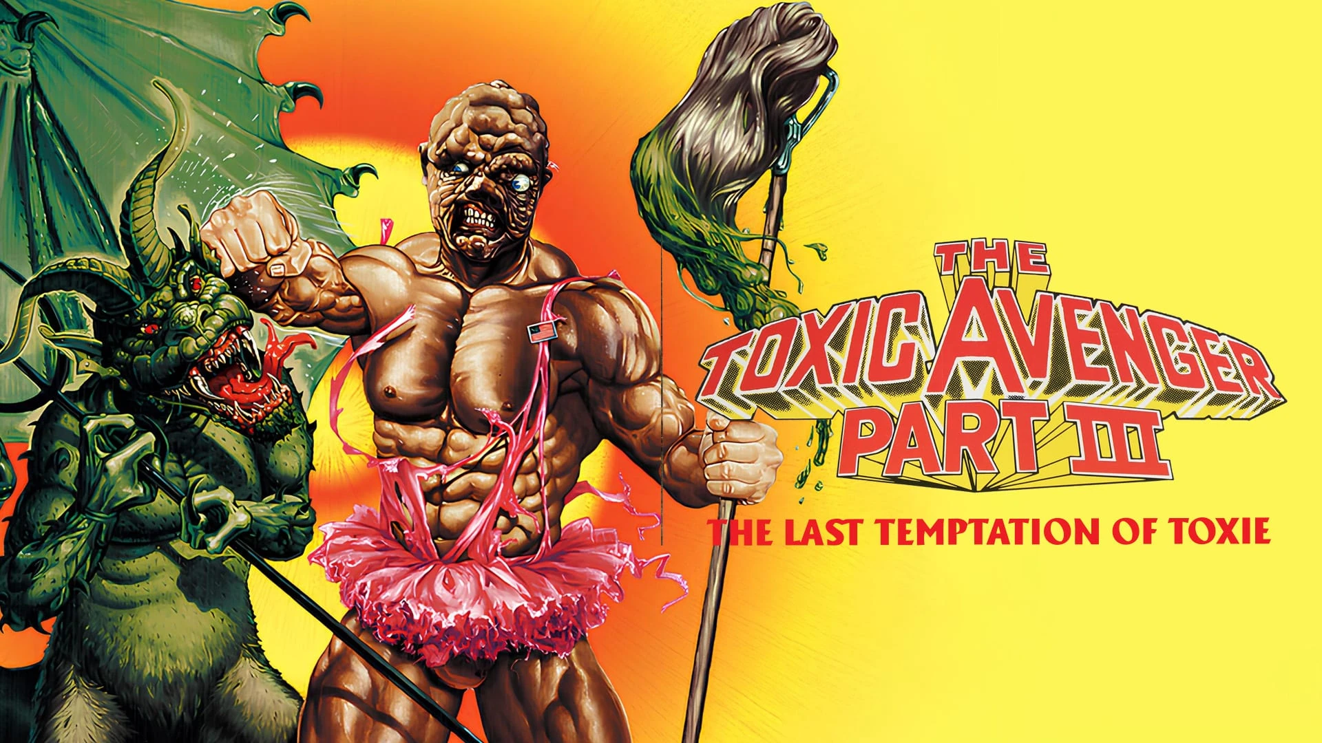 Ilustración de The Toxic Avenger Part III: The Last Temptation of Toxie: el mutante, con tutú rosa y fregona, levanta el puño junto a una criatura verde con cuernos y alas, ante un sol amarillo y el título
