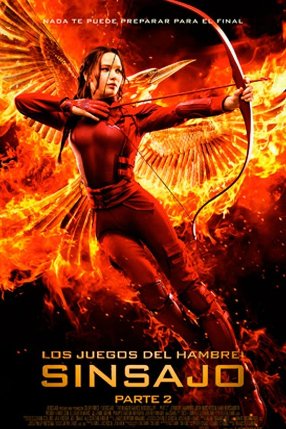 Cartel español de Los juegos del hambre: Sinsajo, Parte 2: Katniss Everdeen, vestida de rojo, tensa un arco en pleno salto entre alas de fuego, bajo la frase «Nada te puede preparar para el final»
