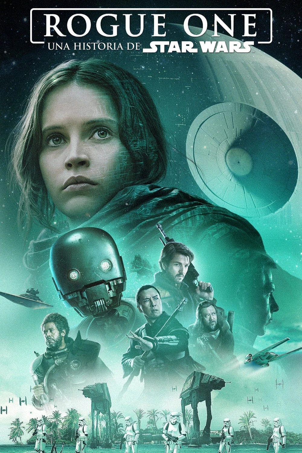 Cartel español de Rogue One: Una historia de Star Wars, en tonos verdes: Jyn Erso con capucha, la Estrella de la Muerte a la derecha, el droide K-2SO y el resto del grupo rebelde, y soldados imperiales sobre una playa en la parte baja