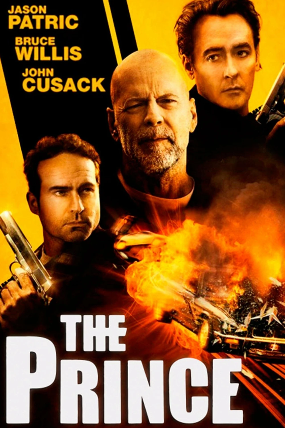 Cartel de The Prince: los rostros de Bruce Willis, John Cusack y Jason Patric sobre un fondo amarillo, con un hombre armado y una explosión debajo y el título en grandes letras blancas