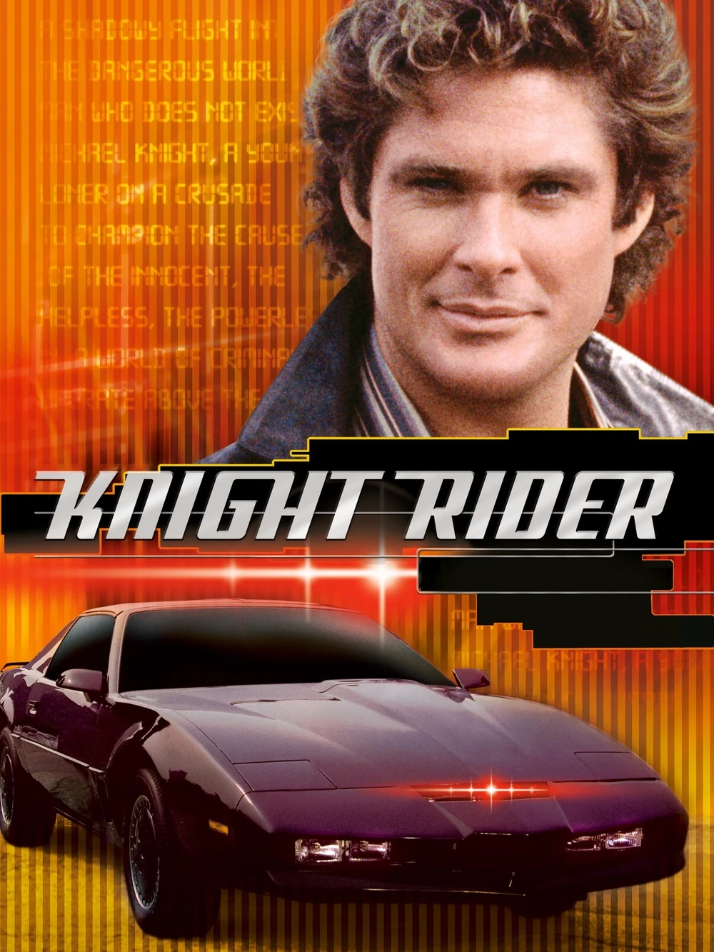 Cartel de Knight Rider: el rostro de David Hasselhoff sobre un fondo de franjas naranjas, el título en letras plateadas y KITT, un deportivo negro con la luz roja del frontal encendida