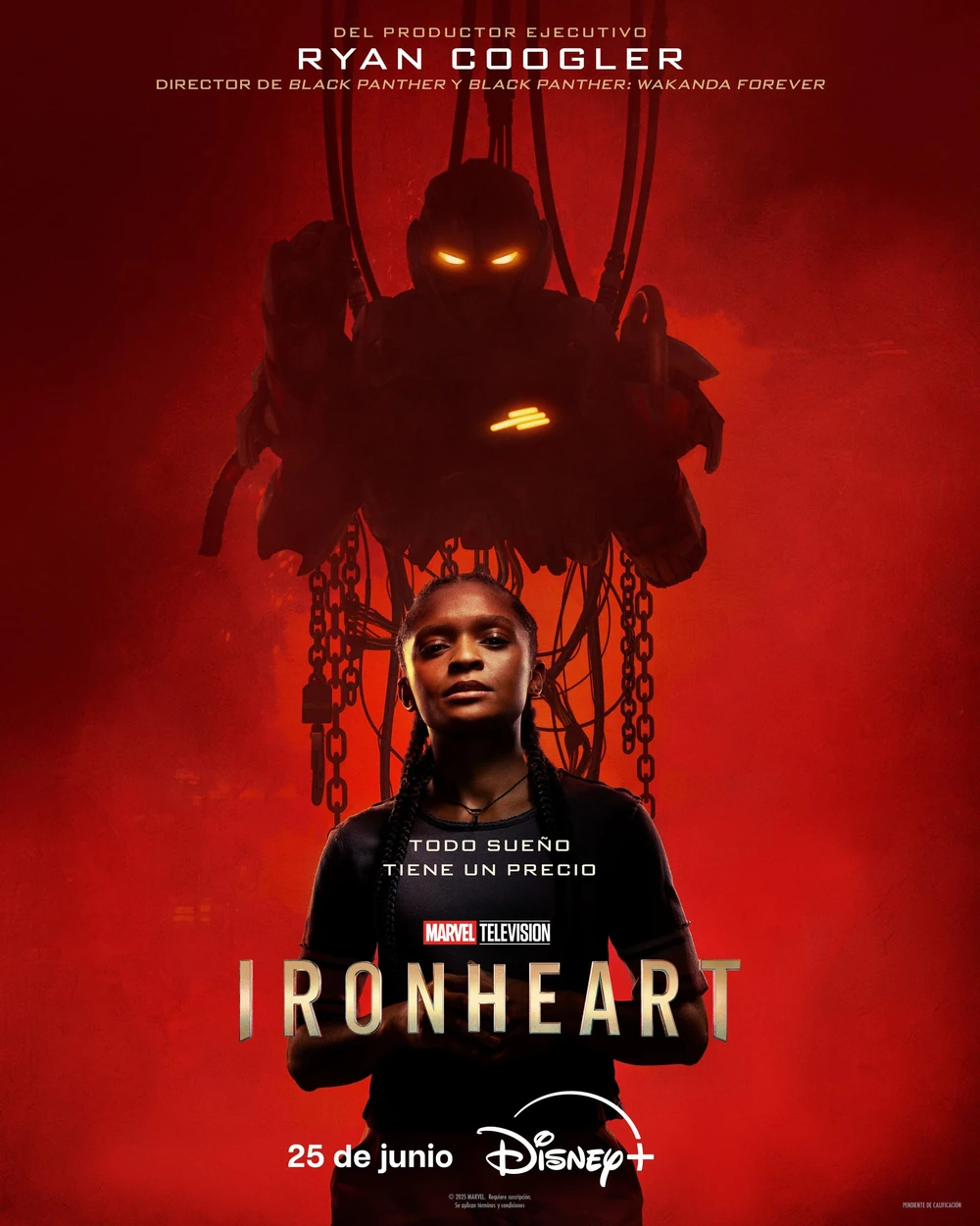 Cartel español de Ironheart: Dominique Thorne como Riri Williams, sobre fondo rojo, bajo una armadura oscura de ojos brillantes colgada de cables, con la frase «Todo sueño tiene un precio»